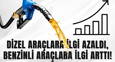 BENZİNLİ ARAÇLARIN SAYISI HIZLA ARTIYOR!