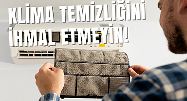 KLİMA TEMİZLİĞİNİ İHMAL ETMEYİN!