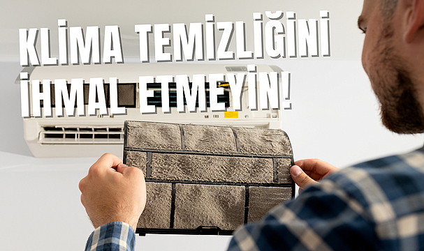 KLİMA TEMİZLİĞİNİ İHMAL ETMEYİN!