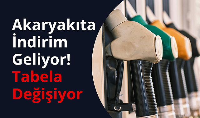Akaryakıta İndirim Geliyor! Tabela Değişiyor