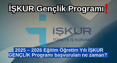 İŞKUR Gençlik Programı 2025 – 2026 Başvuruları Başlıyor! Öğrencilere Aylık 15 Bin TL’ye Kadar Destek