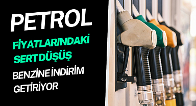 Petrol Fiyatlarındaki Sert Düşüş Benzine İndirim Getiriyor