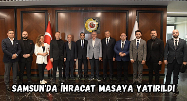Samsun'da ihracat masaya yatırıldı