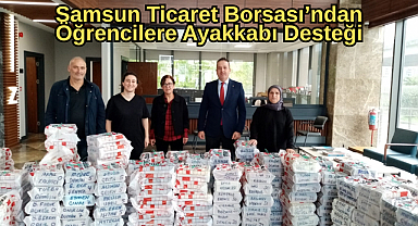 Samsun Ticaret Borsası’ndan Öğrencilere Ayakkabı Desteği