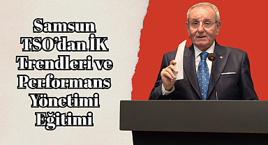 Samsun TSO’dan İK Trendleri ve Performans Yönetimi Eğitimi