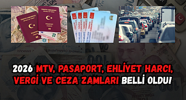 2026 MTV, Pasaport, Ehliyet Harcı, Vergi ve Ceza Zamları Belli Oldu! İşte Yeni Oranlar 