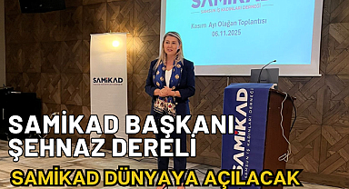 SAMİKAD Dünyaya Açılacak