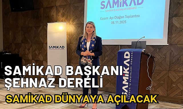 SAMİKAD Dünyaya Açılacak