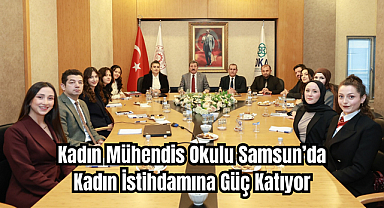 Kadın Mühendis Okulu Samsun’da Kadın İstihdamına Güç Katıyor