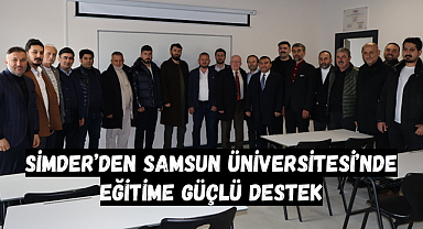 SİMDER’DEN SAMSUN ÜNİVERSİTESİ’NDE EĞİTİME GÜÇLÜ DESTEK