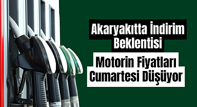 Akaryakıtta İndirim Beklentisi: Motorin Fiyatları Cumartesi Düşüyor
