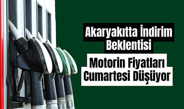 Akaryakıtta İndirim Beklentisi: Motorin Fiyatları Cumartesi Düşüyor