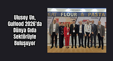 Ulusoy Un, Gulfood 2026’da Dünya Gıda Sektörüyle Buluşuyor