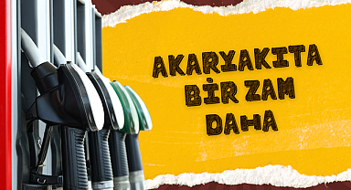 Akaryakıta Bir Zam Daha