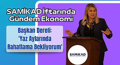 Başkan Dereli: 'Yaz Aylarında Rahatlama Bekliyorum'