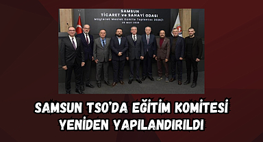 Samsun TSO’da Eğitim Komitesi Yeniden Yapılandırıldı