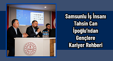 Samsunlu İş İnsanı Tahsin Can İpoğlu: 